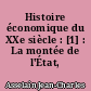 Histoire économique du XXe siècle : [1] : La montée de l'État, 1914-1939