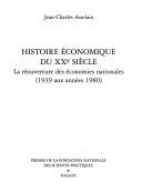 Histoire économique du XXe siècle : Tome 2 : La réouverture des économies nationales, 1939 aux années 1980