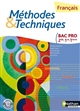 Français, méthodes & techniques : Bac Pro 2de.1re.Term