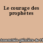 Le courage des prophètes
