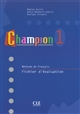 Champion : 1 : Méthode de français : Fichier d'évaluation