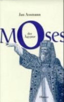 Moses der Ägypter : Entzifferung einer Gedächtnisspur