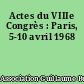Actes du VIIIe Congrès : Paris, 5-10 avril 1968