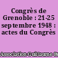 Congrès de Grenoble : 21-25 septembre 1948 : actes du Congrès