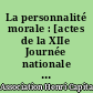La personnalité morale : [actes de la XIIe Journée nationale de l'Association Henri Capitant des amis de la culture juridique française, à La Rochelle, le 4 juin 2007]