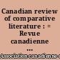 Canadian review of comparative literature : = Revue canadienne de littérature comparée