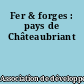 Fer & forges : pays de Châteaubriant