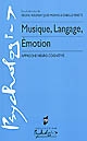 Musique, langage, émotion : approche neuro-cognitive : textes issus du XXXe Symposium de l'Association de psychologie scientifique de langue française (APSLF)