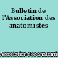 Bulletin de l'Association des anatomistes