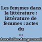 Les femmes dans la littérature : littérature de femmes : actes du congrès de l'Association des Germanistes de l'Enseignement supérieur, de Lille, 2-3 mai 1981