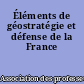 Éléments de géostratégie et défense de la France