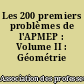 Les 200 premiers problèmes de l'APMEP : Volume II : Géométrie