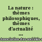 La nature : thèmes philosophiques, thèmes d'actualité : actes du XXVe Congrès de l'Association des Sociétés de philosophie de langue française (ASPLF), Lausanne, 25-28 août 1994