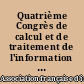 Quatrième Congrès de calcul et de traitement de l'information AFIRO : Versailles 21-24 avril 1964