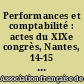 Performances et comptabilité : actes du XIXe congrès, Nantes, 14-15 et 16 mai 1998 : Volume 2