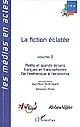 La fiction éclatée : Volume 2 : De l'esthétique à l'économie : petits et grands écrans français et francophones