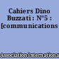 Cahiers Dino Buzzati : N°5 : [communications