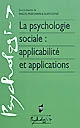 La psychologie sociale : applicabilité et applications
