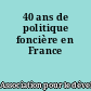 40 ans de politique foncière en France