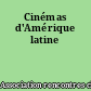 Cinémas d'Amérique latine