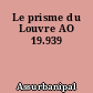 Le prisme du Louvre AO 19.939