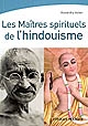 Les maîtres spirituels de l'hindouisme