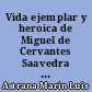Vida ejemplar y heroica de Miguel de Cervantes Saavedra : 5
