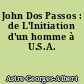 John Dos Passos : de L'Initiation d'un homme à U.S.A.