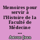 Memoires pour servir à l'Histoire de la Faculté de Médecine de Montpellier