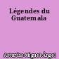 Légendes du Guatemala