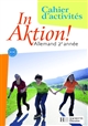 In Aktion ! : allemand 2e année, A1-A2 nouveaux programmes : cahier d'activités
