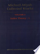 Collected works : Volume 3 : Index theory : 1