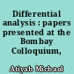Differential analysis : papers presented at the Bombay Colloquium, 1964