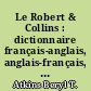 Le Robert & Collins : dictionnaire français-anglais, anglais-français, senior : = Collins Robert : French-English, English-French dictionary, unabridged