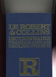 Robert-Collins : dictionnaire français-anglais, anglais-français : = Collins-Robert French-English : English-French dictionary
