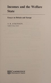 Incomes and the welfare state : essays on Britain and Europe