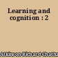 Learning and cognition : 2