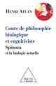Cours de philosophie biologique et cognitiviste : Spinoza et la biologie actuelle