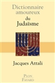 Dictionnaire amoureux du judaïsme