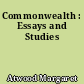 Commonwealth : Essays and Studies