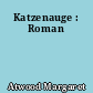 Katzenauge : Roman