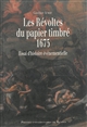 Les révoltes du papier timbré, 1675 : essai d'histoire événementielle