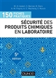 150 fiches pratiques de sécurité des produits chimiques au laboratoire