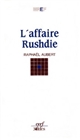 L'Affaire Rushdie : islam, identité et monde moderne