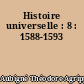 Histoire universelle : 8 : 1588-1593