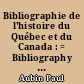 Bibliographie de l'histoire du Québec et du Canada : = Bibliography of the history of Quebec and Canada : [2] : Tome 2 : 1966-1975 : [...]