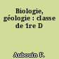 Biologie, géologie : classe de 1re D