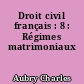 Droit civil français : 8 : Régimes matrimoniaux
