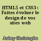 HTML5 et CSS3 : Faites évoluer le design de vos sites web