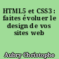 HTML5 et CSS3 : faites évoluer le design de vos sites web